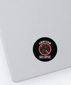 Abolish For-Profit Healthcare Stickers