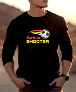 Active Shooter Soccer Ball - T-Shirt2