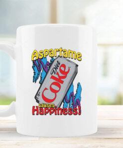 Aspartame Causes Happiness Mug Coffee