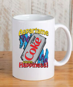 Aspartame Causes Happiness Mug Coffee