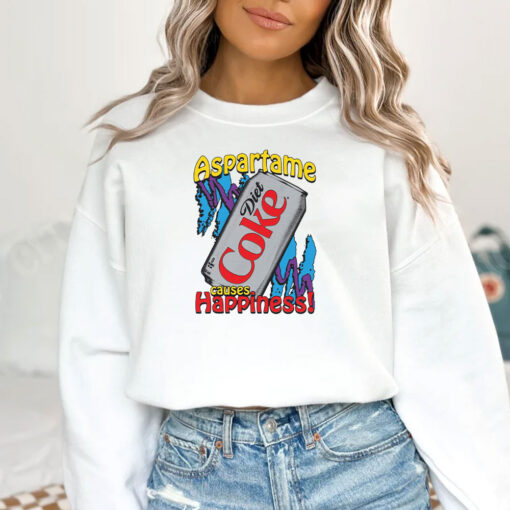 Aspartame Causes Happiness T-Shirts