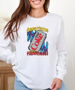 Aspartame Causes Happiness T-Shirts