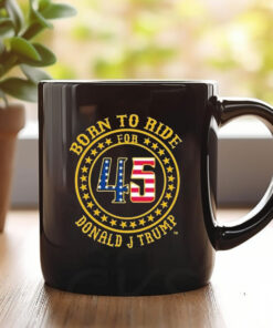 Born To Ride For 45 Donald J Trump USA Logo 2024 Mug1