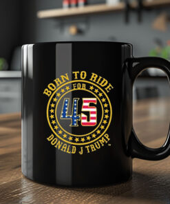 Born To Ride For 45 Donald J Trump USA Logo 2024 Mug2