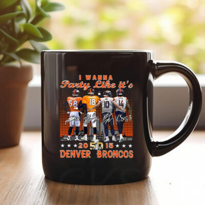 Broncos Miller Manning Nix Sutton I Wanna Party Like It’s 2015 Mug1