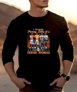 Broncos Miller Manning Nix Sutton I Wanna Party Like It’s 2015 T-Shirt2