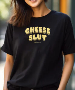 Cheese Slut T-Shirt