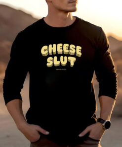 Cheese Slut T-Shirt2