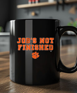 Clemson Football Job's Not Finished Mug2