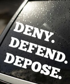 Deny Defend Depose Decal, Political decal, people over profit sticker