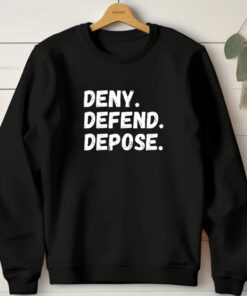 Deny Defend Depose T-Shirt 20241