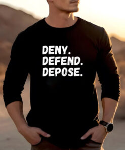 Deny Defend Depose T-Shirt 20242