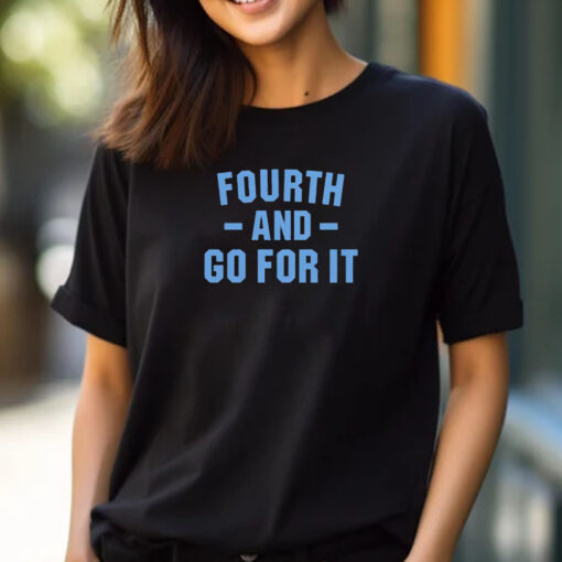 Detroit Fourth And Go For It T- Shirt 2024