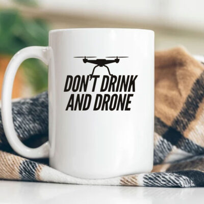 Don't Drink and Drone Mug Coffee