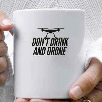 Don't Drink and Drone Mug Coffee