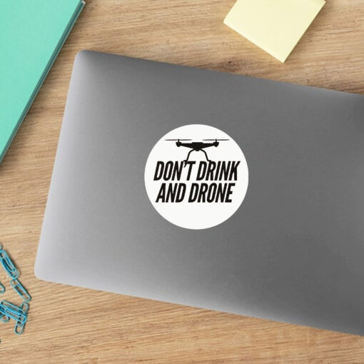 Don’t Drink and Drone Stickers