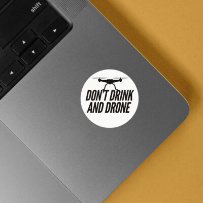 Don’t Drink and Drone Stickers