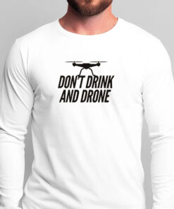 Don't Drink and Drone T-Shirts