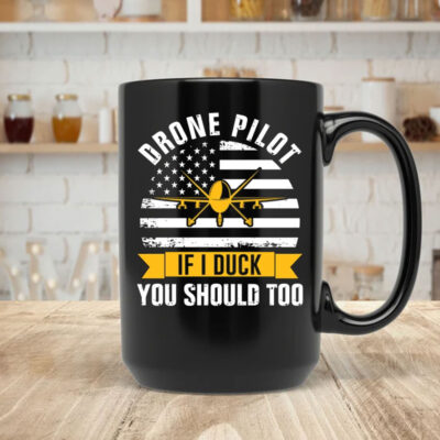 Drone Pilot You Should Too Mug Coffee