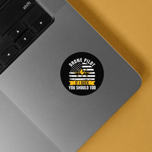 Drone Pilot You Should Too Stickers