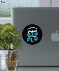 Drones Pilot The Sky Is On Men's Stickers