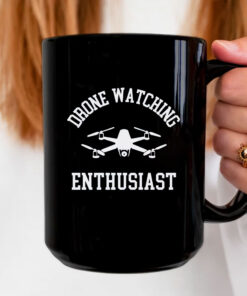 Drones Watching Enthusiast Mug Coffee