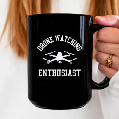 Drones Watching Enthusiast Mug Coffee