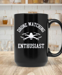 Drones Watching Enthusiast Mug Coffee