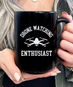 Drones Watching Enthusiast Mug Coffee