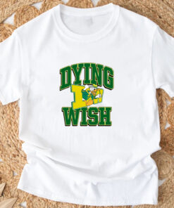 Dying Wish Duck Oregon T-Shirt33