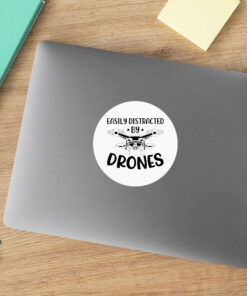 Easily Distracted by Drones Stickers