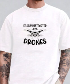 Easily Distracted by Drones T-Shirts