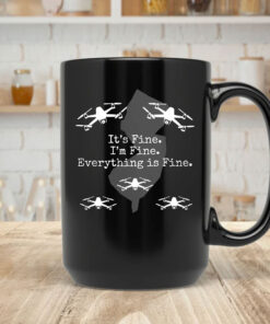 Everything is Fine Mug Coffee , New Jersey drones