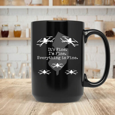 Everything is Fine Mug Coffee , New Jersey drones