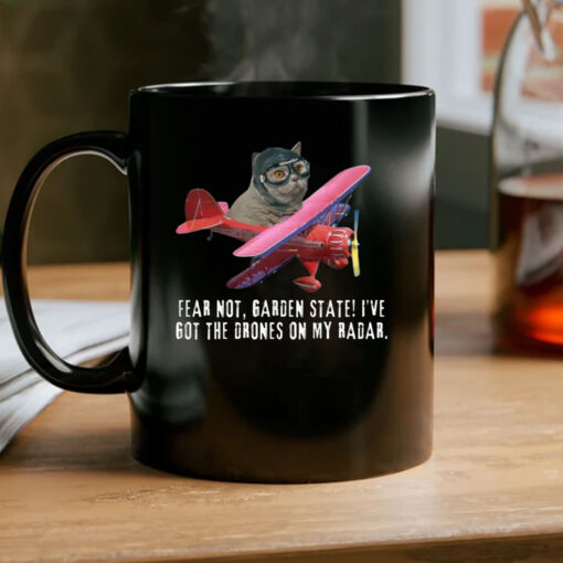 Fear Not, Garden State! I've Got The Drones On My Radar Mug Coffee