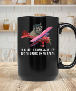 Fear Not, Garden State! I've Got The Drones On My Radar Mug Coffee