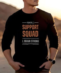 Fighter Support Squad J Mann Strong T-Shirts