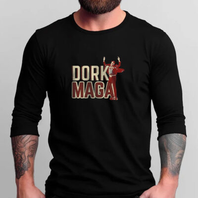 Funny Dork MAGA T-Shirts