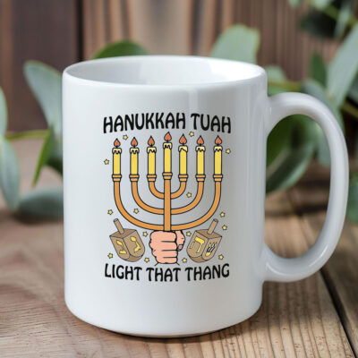 Hanukkah Tuah Light That Thing Mug Coffee