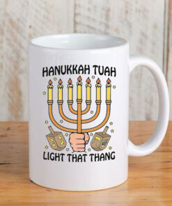 Hanukkah Tuah Light That Thing Mug Coffee