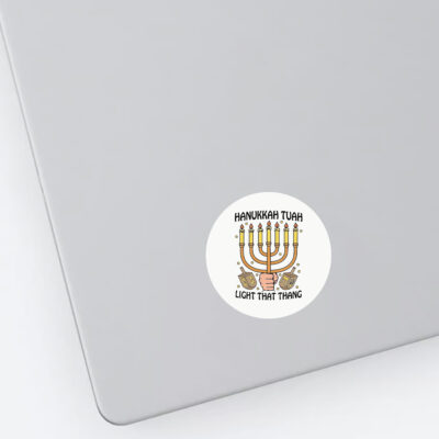 Hanukkah Tuah Light That Thing Stickers