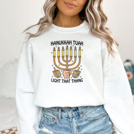 Hanukkah Tuah Light That Thing T-Shirts