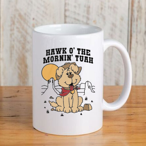 Hawk O' The Mornin Tuah Mug Coffee