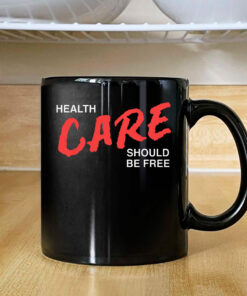 Health Care Should Be Free Mug Coffee