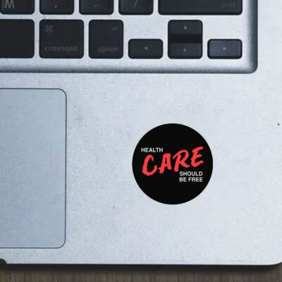 Health Care Should Be Free Stickers