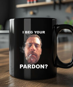 I Beg Your Pardon Mug 20242