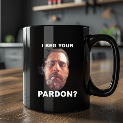 I Beg Your Pardon Mug 20242