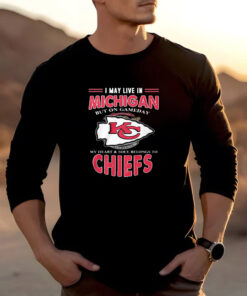 I May Live In Michigan But On Gameday My Heart Soul Belongs To Chiefs T-Shirt 20242