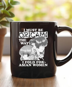 I Must Be Origami The Way I Fold For Asian Women Mug 20241