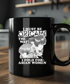 I Must Be Origami The Way I Fold For Asian Women Mug 20242